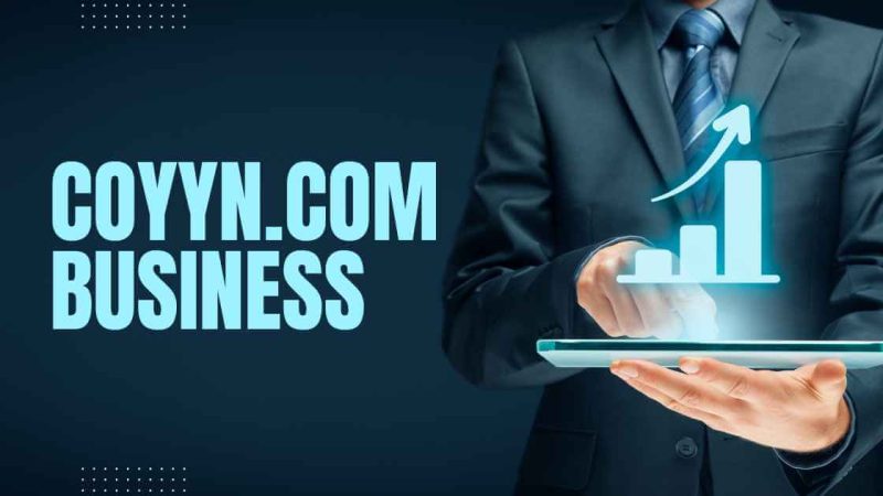 Coyyn.com Business: A Comprehensive Guide to Scaling Your Digital Growth