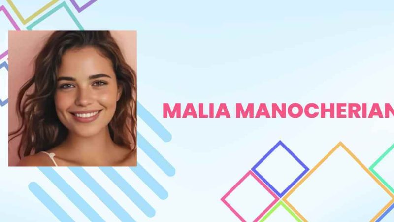 Malia Manocherian: Entrepreneur, Philanthropist, and Wellness Advocate